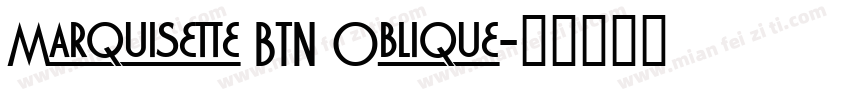 Marquisette BTN Oblique字体转换